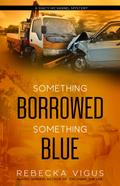 Something Borrowed Something Blue (Macy McVannel, #4)