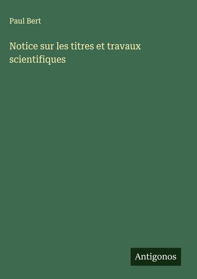 Notice sur les titres et travaux scientifiques