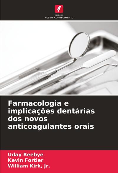 Farmacologia e implicações dentárias dos novos anticoagulantes orais