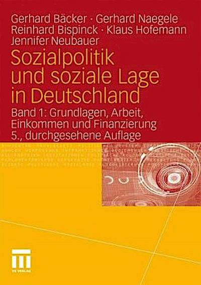 Sozialpolitik und soziale Lage in Deutschland Grundlagen, Arbeit, Einkommen und Finanzierung