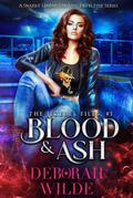 Blood & Ash: A Snarky Urban Fantasy Detective Series (The Jezebel Files, #1)