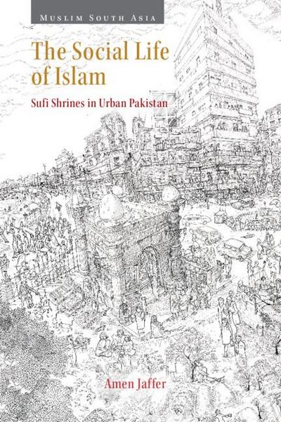 The Social Life of Islam