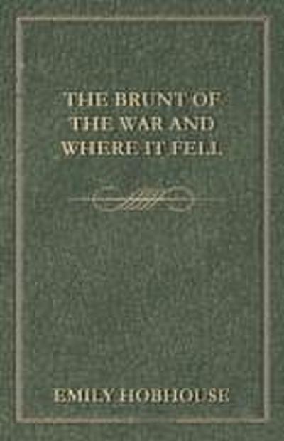 The Brunt of the War and Where It Fell