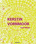 Kerstin Vornmoor: Lost Places