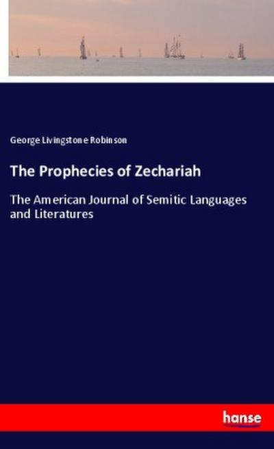 The Prophecies of Zechariah