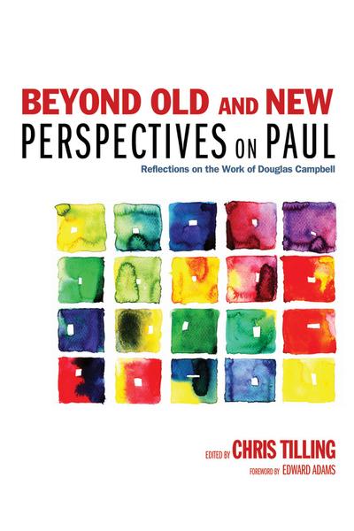 Beyond Old and New Perspectives on Paul