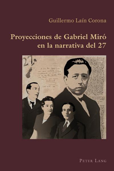 Proyecciones de Gabriel Miro en la narrativa del 27