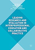 Leading Research and Evaluation in Interprofessional Education and Collaborative Practice