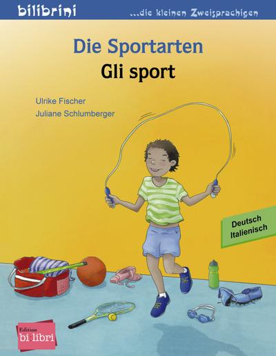 Die Sportarten: Kinderbuch Deutsch-Italienisch