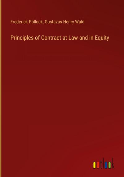 Principles of Contract at Law and in Equity