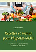 Recettes et menus pour l’hypothyroïdie