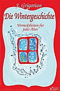 Die Wintergeschichte: Verrücktheiten für jedes Alt