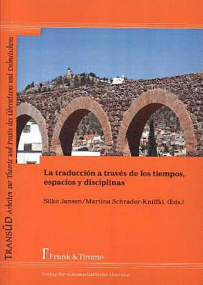 La traducción a través de los tiempos, espacios y disciplinas