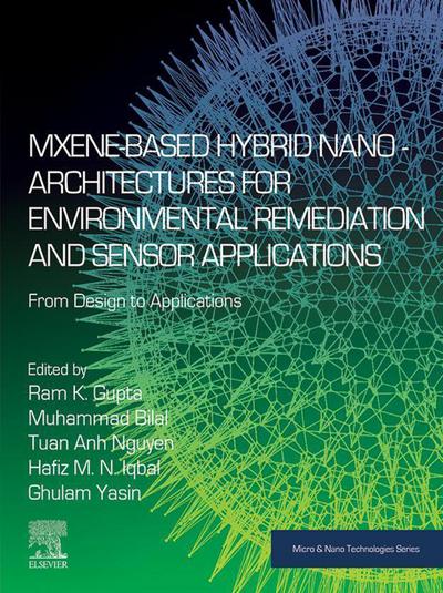 MXene-Based Hybrid Nano-Architectures for Environmental Remediation and Sensor Applications