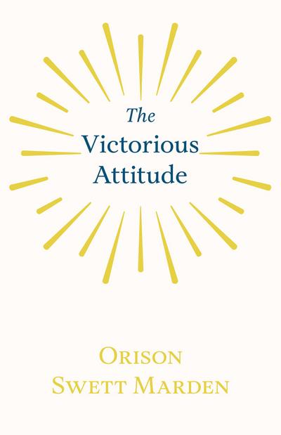 The Victorious Attitude