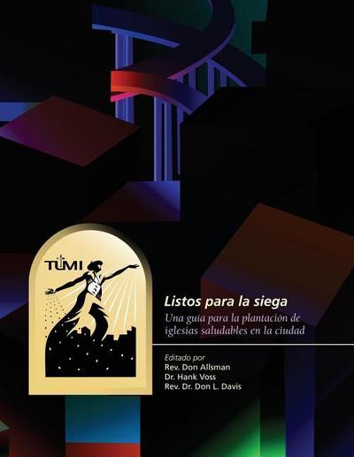Listos para la siega: Una guía para la plantación de iglesias saludables en la ciudad