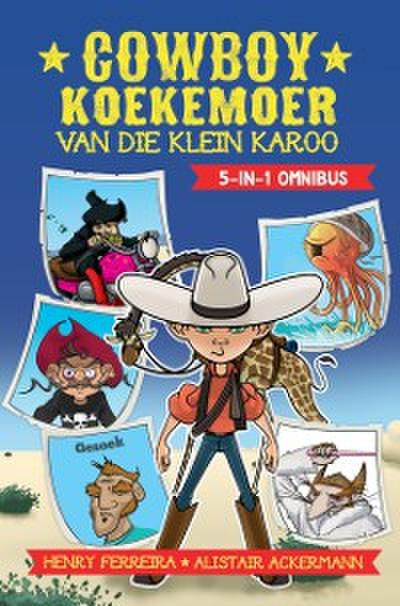 Cowboy Koekemoer van die Klein Karoo - Omnibus 5-1
