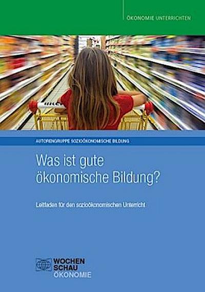 Was ist gute ökonomische Bildung?