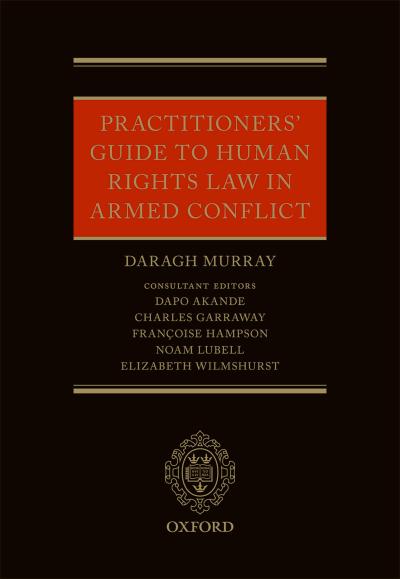 Practitioners’ Guide to Human Rights Law in Armed Conflict