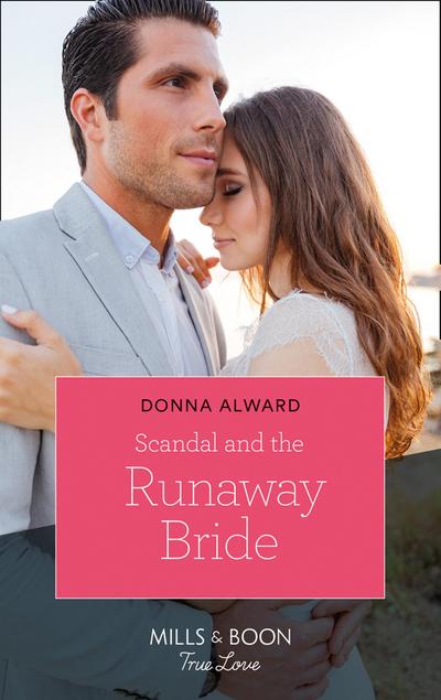 Scandal And The Runaway Bride (Mills & Boon True Love) (Heirs to an Empire, Book 1)