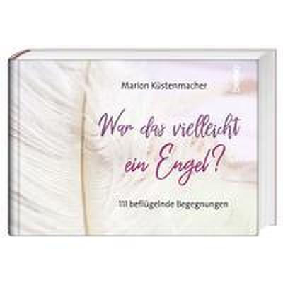 War das vielleicht ein Engel?