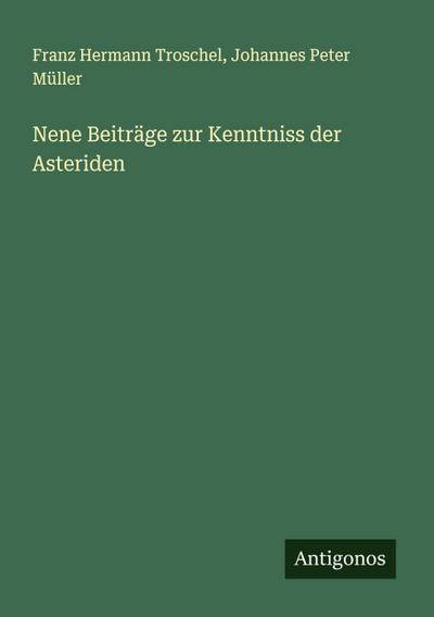 Nene Beiträge zur Kenntniss der Asteriden