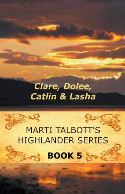 Marti Talbott’s Highlander Series 5