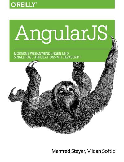 Angular JS: Moderne Webanwendungen und Single Page Applications mit JavaScript