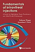 FUNDAMENTALS OF INTRAVITREAL INJECTIONS