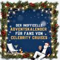 Der inoffizielle Adventskalender für Fans von Celebrity Cruises