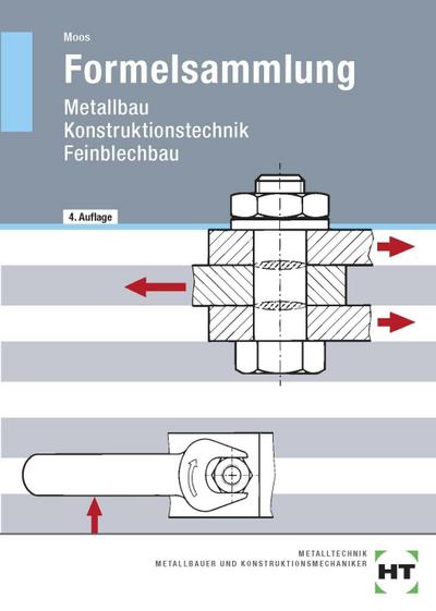 Formelsammlung Metallbau: Konstruktionstechnik - Feinblechbau