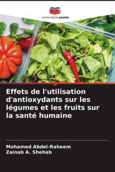 Effets de l’utilisation d’antioxydants sur les légumes et les fruits sur la santé humaine