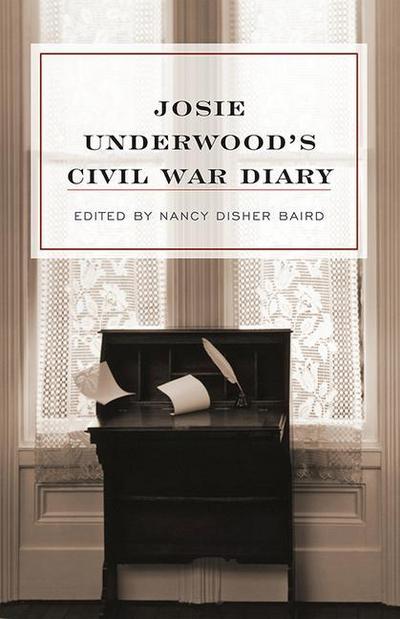 Josie Underwood’s Civil War Diary