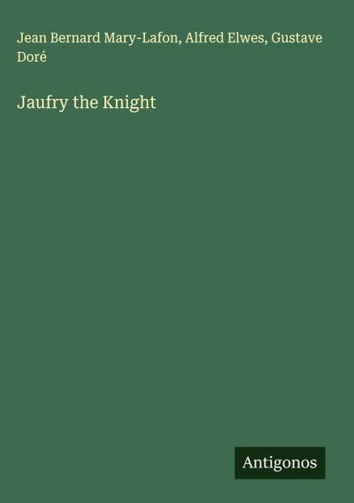 Jaufry the Knight