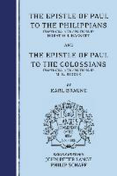 The Epistle of Paul to the Philippians and the Espistle of Paul to the Colossians