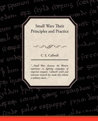Small Wars Their Principles and Practice