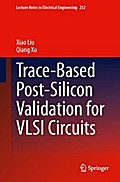 Trace-Based Post-Silicon Validation for VLSI Circuits