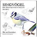 Singvögel, die man kennen sollte - Band 2