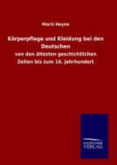Körperpflege und Kleidung bei den Deutschen
