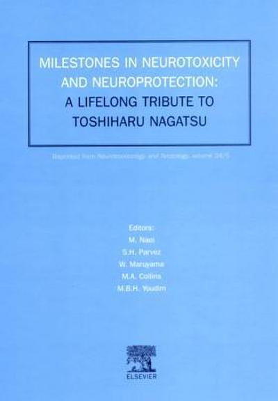 Milestones in Neurotoxicity and Neuroprotection: A Tribute to Professor Toshiharu Nagatsu