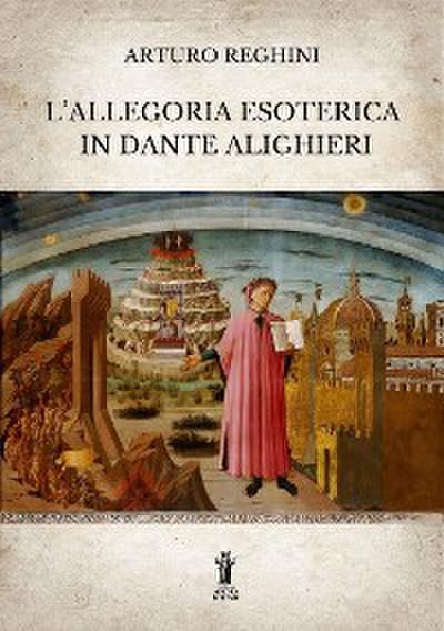L’allegoria esoterica in Dante Alighieri