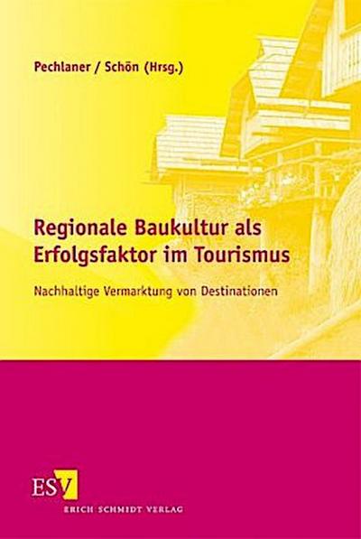 Regionale Baukultur als Erfolgsfaktor im Tourismus