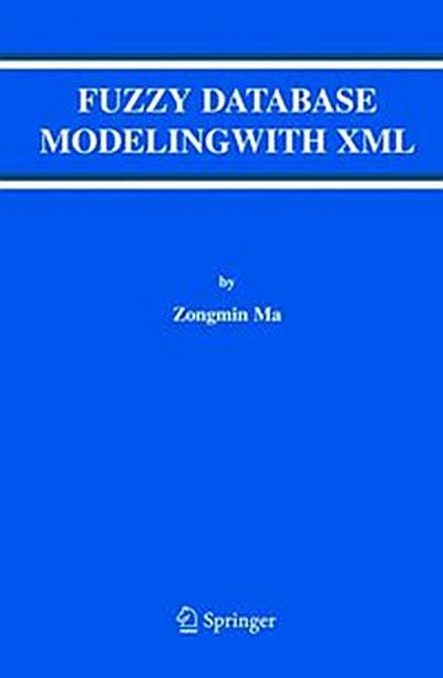 Fuzzy Database Modeling with XML