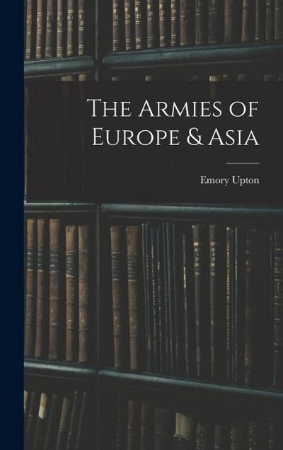 The Armies of Europe & Asia