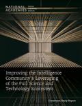 Improving the Intelligence Community’s Leveraging of the Full Science and Technology Ecosystem