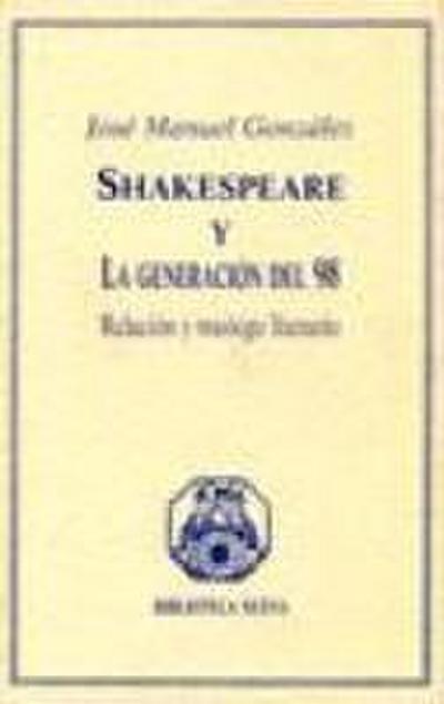 Shakespeare y la Generación del 98 : relación y trasiego literario