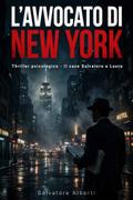 L’Avvocato Di New York-Thriller Emozionante di Salvatore Alberti