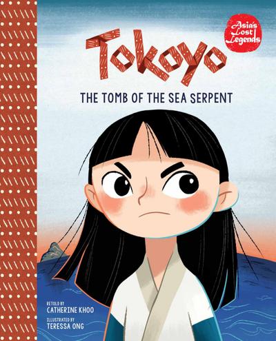 Tokoyo: The Tomb of the Sea Serpent (Asia’s Lost Legends)