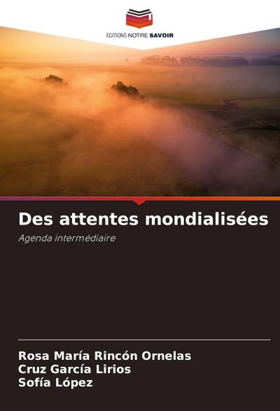 Des attentes mondialisées
