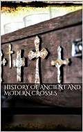 History Of Ancient and Modern Crosses
